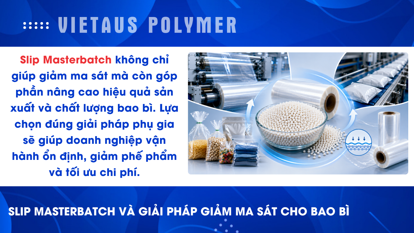 Slip Masterbatch là giải pháp hiệu quả giúp giảm ma sát bề mặt